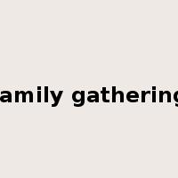 family gathering是什么意思