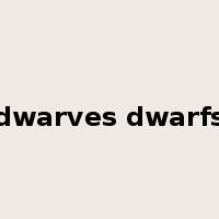 dwarves dwarfs是什么意思