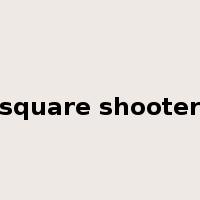 square shooter是什么意思