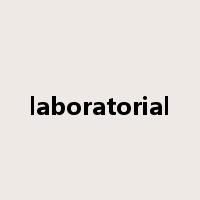 laboratorial是什么意思