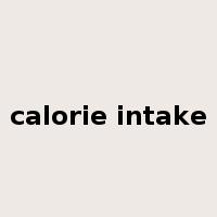 calorie intake是什么意思