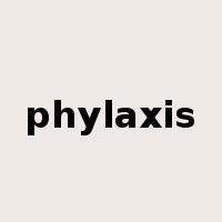 phylaxis是什么意思