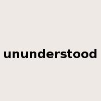 ununderstood是什么意思