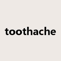 toothache是什么意思