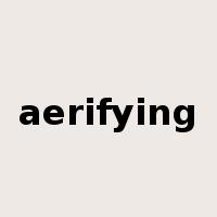 aerifying是什么意思