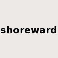 shoreward是什么意思