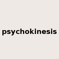 psychokinesis是什么意思