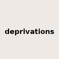 deprivations是什么意思
