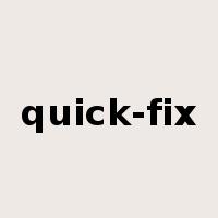 quick-fix是什么意思