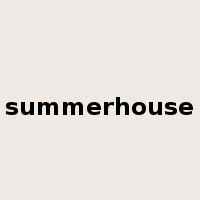 summerhouse是什么意思