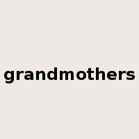 grandmothers是什么意思