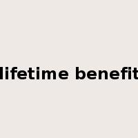 lifetime benefit是什么意思