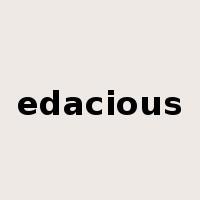 edacious是什么意思