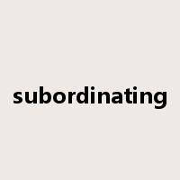 subordinating是什么意思