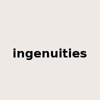 ingenuities是什么意思