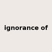 ignorance of是什么意思