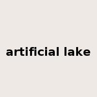 artificial lake是什么意思