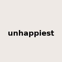 unhappiest是什么意思