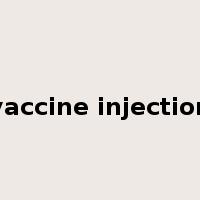 vaccine injection是什么意思