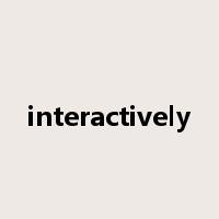 interactively是什么意思