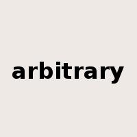 arbitrary是什么意思