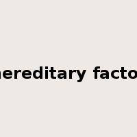 hereditary factor是什么意思