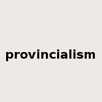 provincialism是什么意思