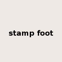 stamp foot是什么意思