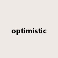 optimistic是什么意思