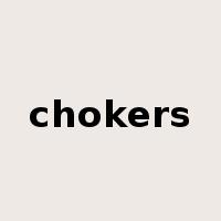 chokers是什么意思