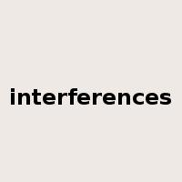 interferences是什么意思