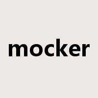 mocker是什么意思