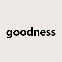 goodness是什么意思