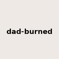 dad-burned是什么意思