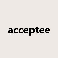 acceptee是什么意思