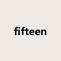 fifteen是什么意思