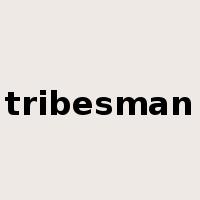 tribesman是什么意思