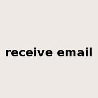 receive email是什么意思