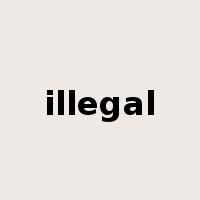 illegal是什么意思