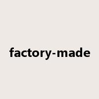 factory-made是什么意思