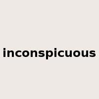 inconspicuous是什么意思