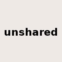 unshared是什么意思