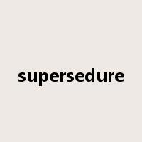 supersedure是什么意思