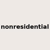 nonresidential是什么意思