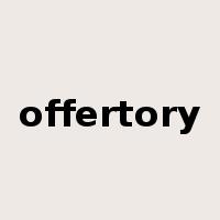 offertory是什么意思