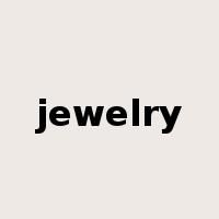 jewelry