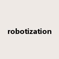 robotization是什么意思