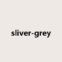 sliver-grey是什么意思