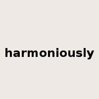 harmoniously是什么意思