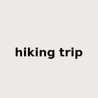 hiking trip是什么意思